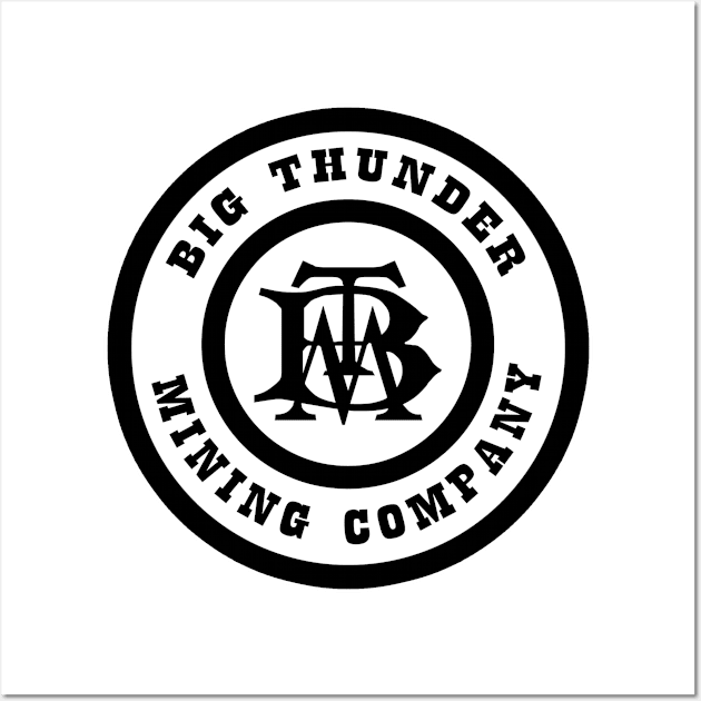 BigThunderMiningCompany Wall Art by WdwRetro